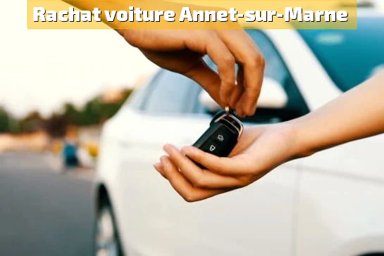 Voiture d'occasion expertisée pour rachat à Annet-sur-Marne