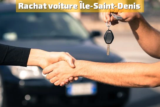 Voiture d'occasion expertisée pour rachat à Île-Saint-Denis